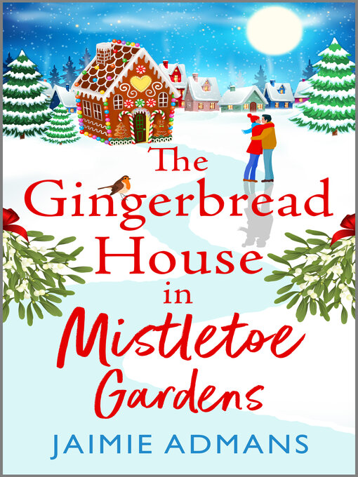 Title details for The Gingerbread House in Mistletoe Gardens by Jaimie Admans - Available